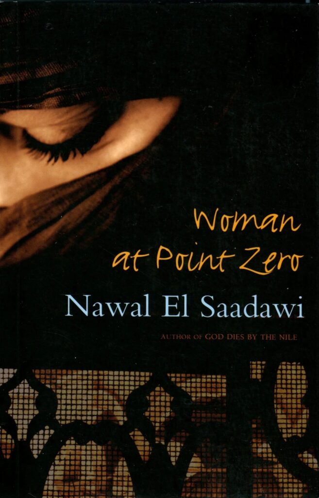 Woman at Point Zero (Nawal El Saadawi, trans. Sherif Hetata)
