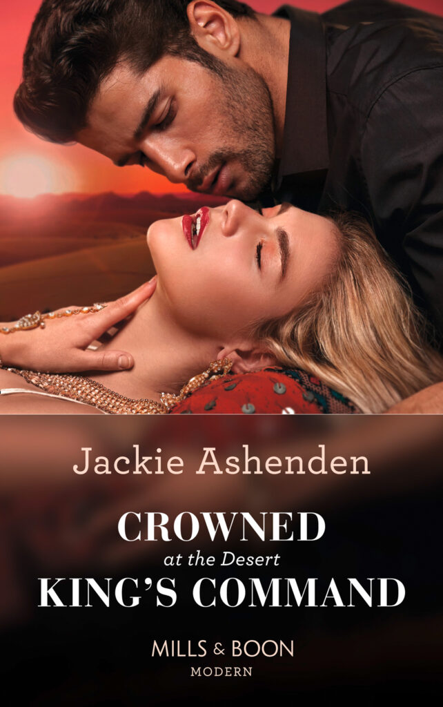 Crowned at the Desert King’s Command by Jackie Ashenden