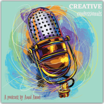 ‘Creative Confessionals’ Podcast: “When do you take time out or call it quits?”